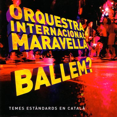 'Ballem?' - Disc estandards en català de l'Orquestra Maravella